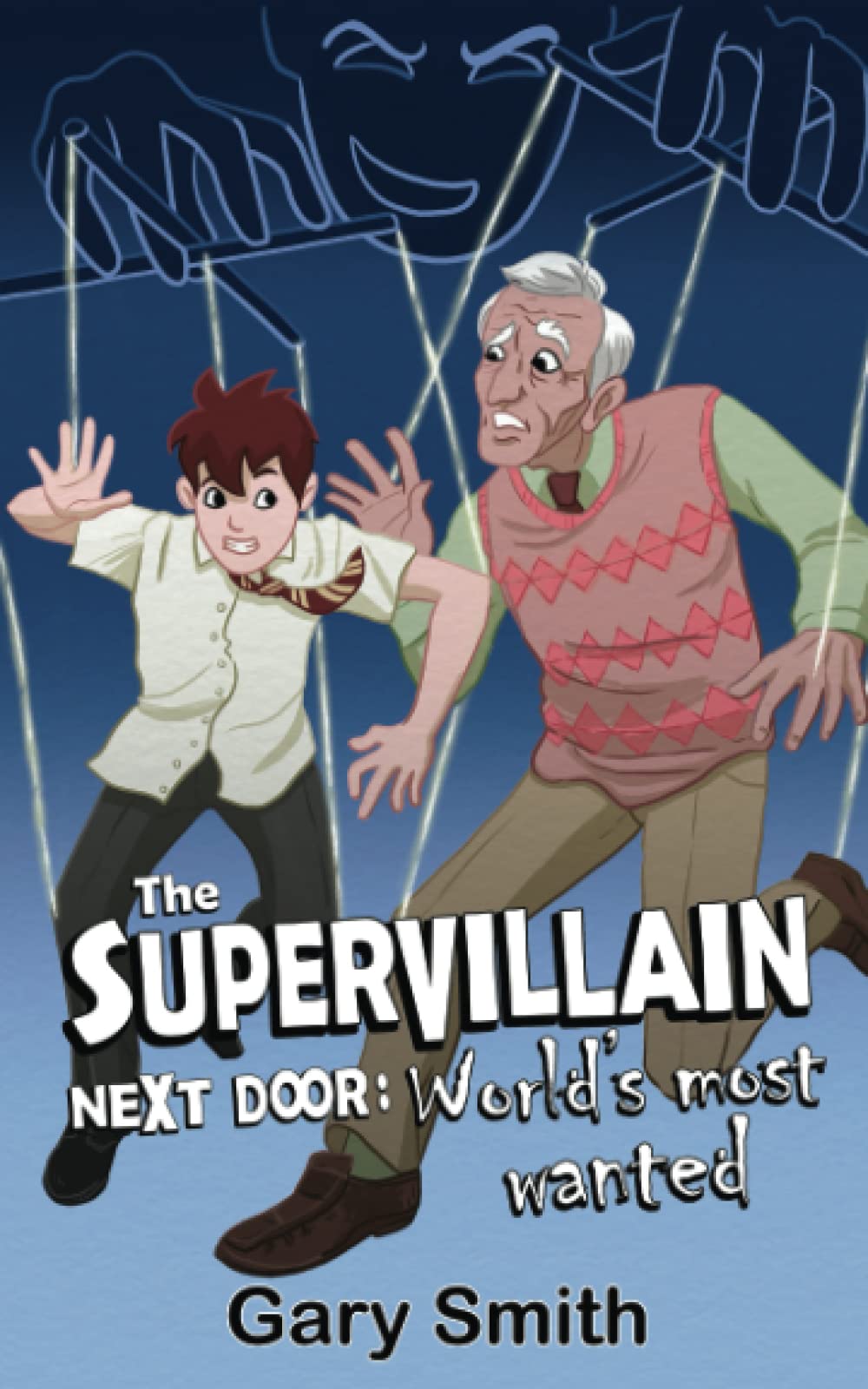 The Supervillain Next Door: World's Most Wanted: 2