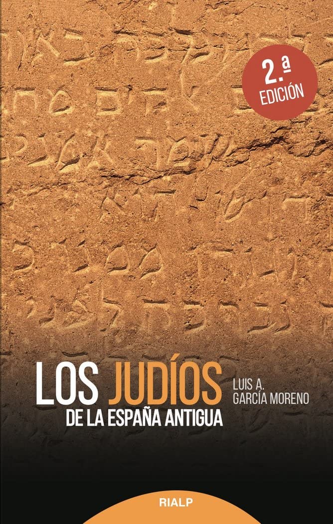 Los judíos de la España antigua (Historia y Biografías)