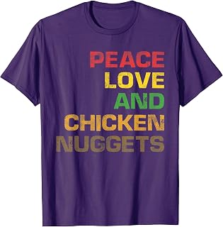 Hippie Foodie Gift Peace Love And Chicken Nuggets T-Shirt