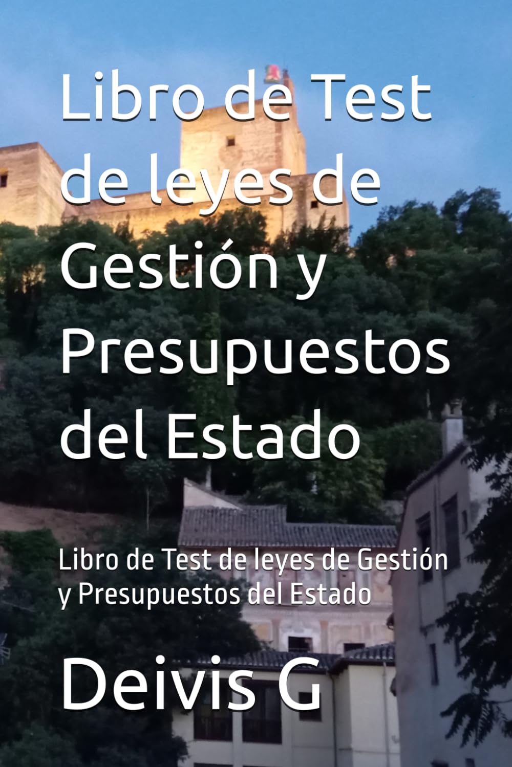 Libro de Test de leyes de Gestión y Presupuestos del Estado: Libro de Test de leyes de Gestión y Presupuestos del Estado