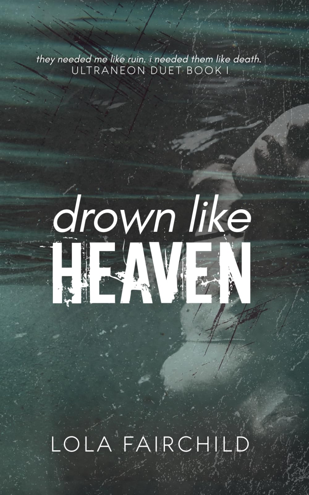 Drown Like Heaven (Ultraneon Duet)