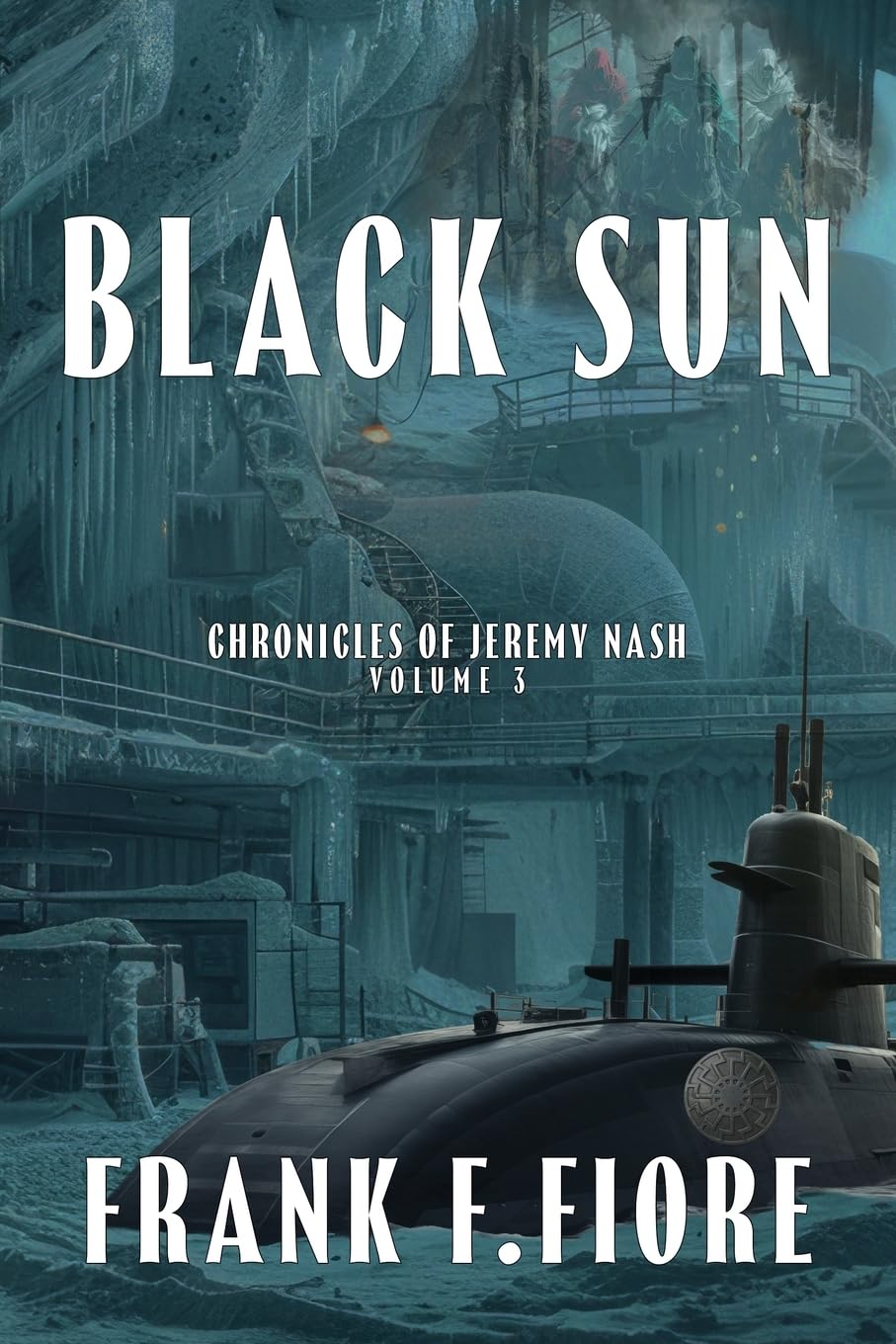 Black Sun: 3 (Chronicles of Jeremy Nash)