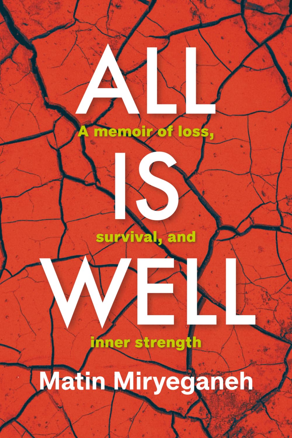 All Is Well: A memoir of loss, survival, and inner strength
