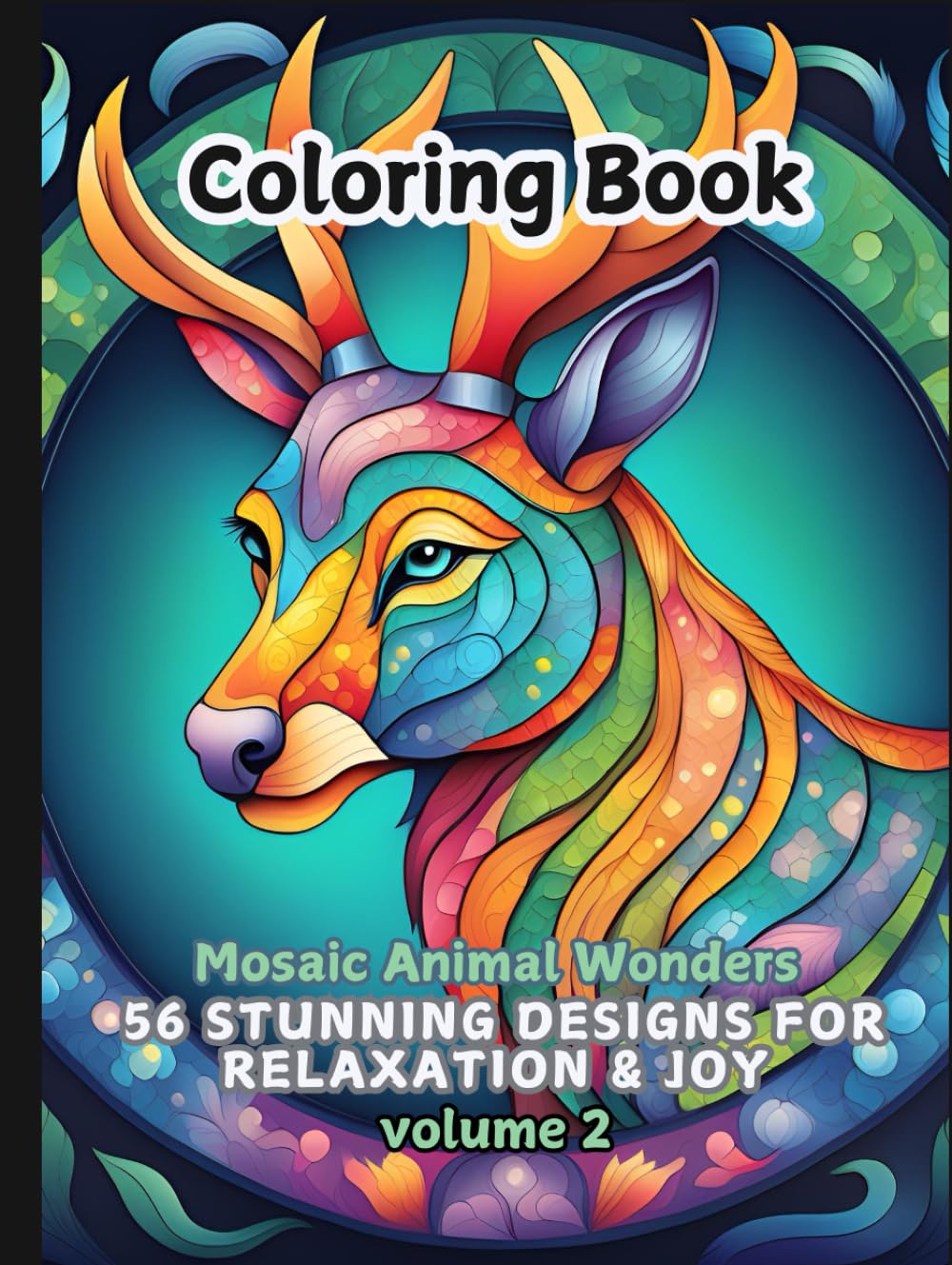 coloring book Mosaic Animal Wonders: 56 Stunning Designs for Relaxation & Joy