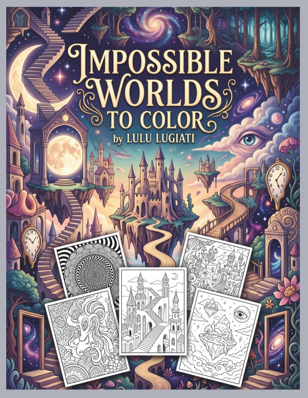Impossible Worlds to Color: Surrealism Coloring Book