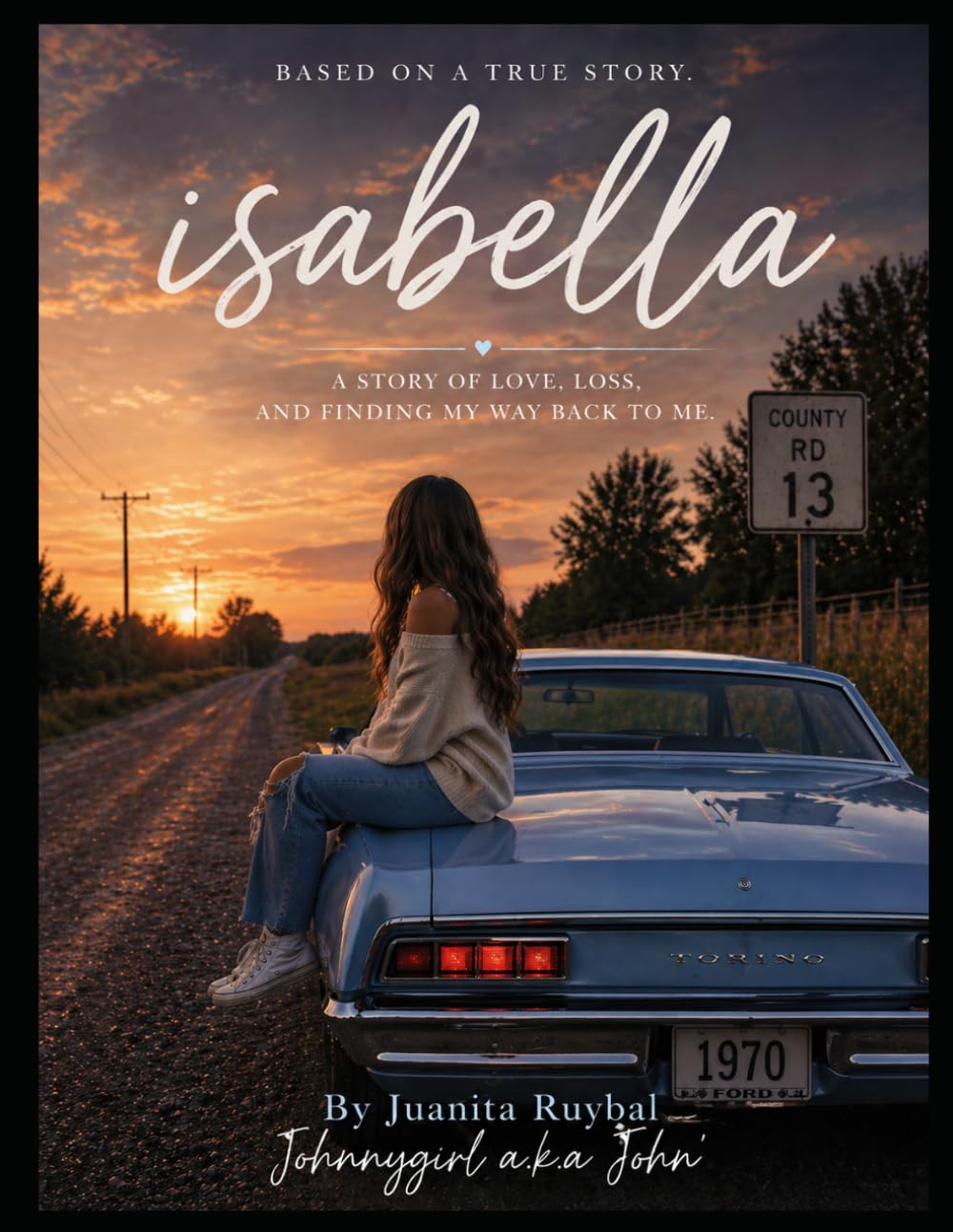 Isabella: A Story of Love, Loss, and Finding My Way Back to Me