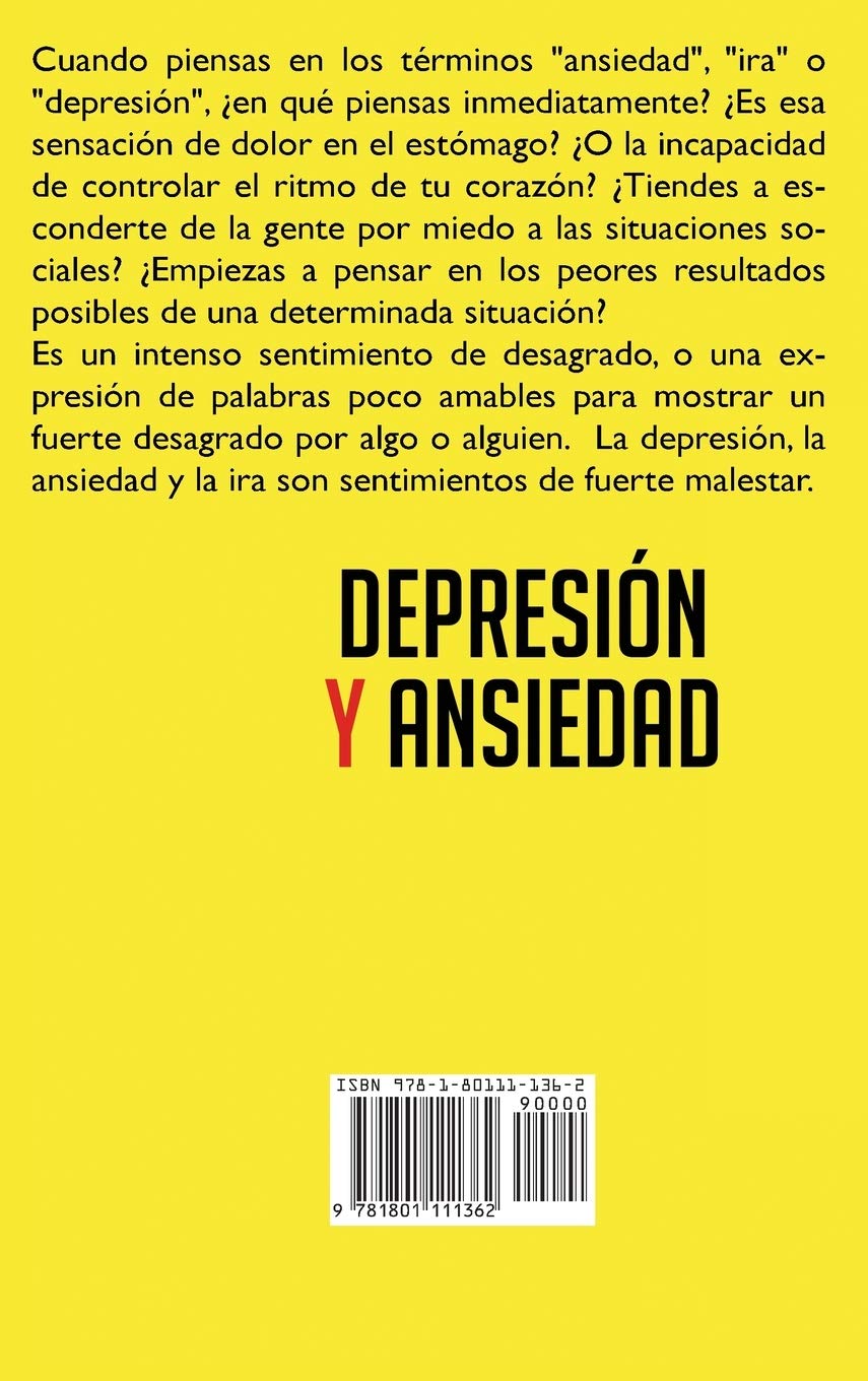 DEPRESIÓN Y ANSIEDAD: Hacerse mentalmente fuertes y confidente. Aliviar ansiedad, depresión, ira y ataques de pánico.Hábitos para mejorar la fuerza de voluntad, la autoestima y el pensamiento positivo