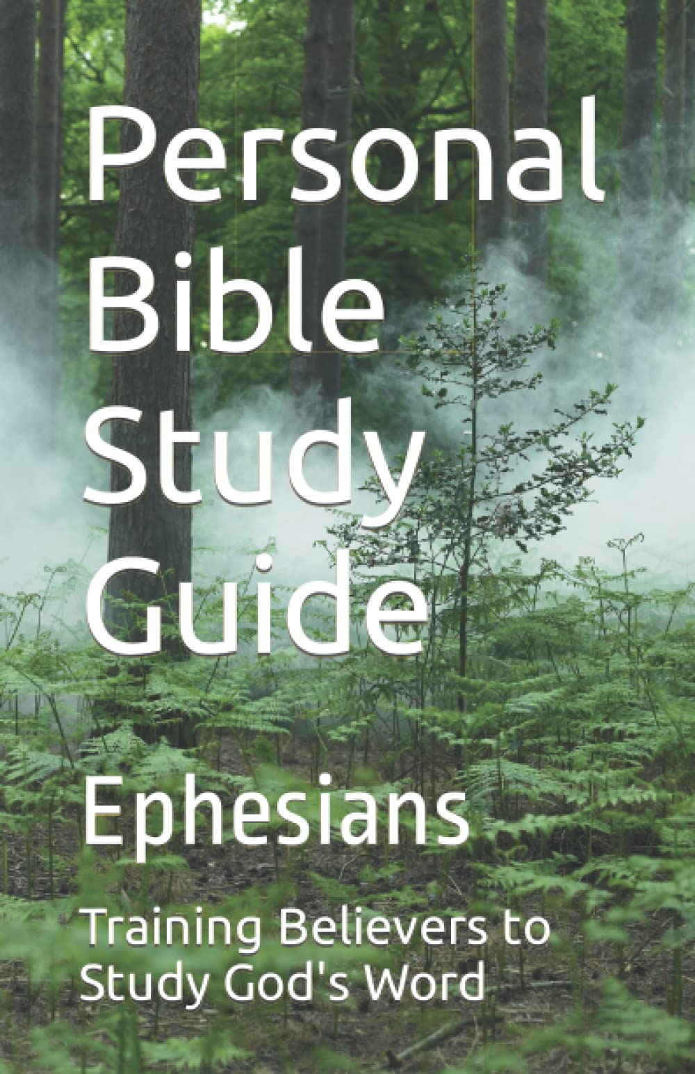 Personal Bible Study Guide: Ephesians