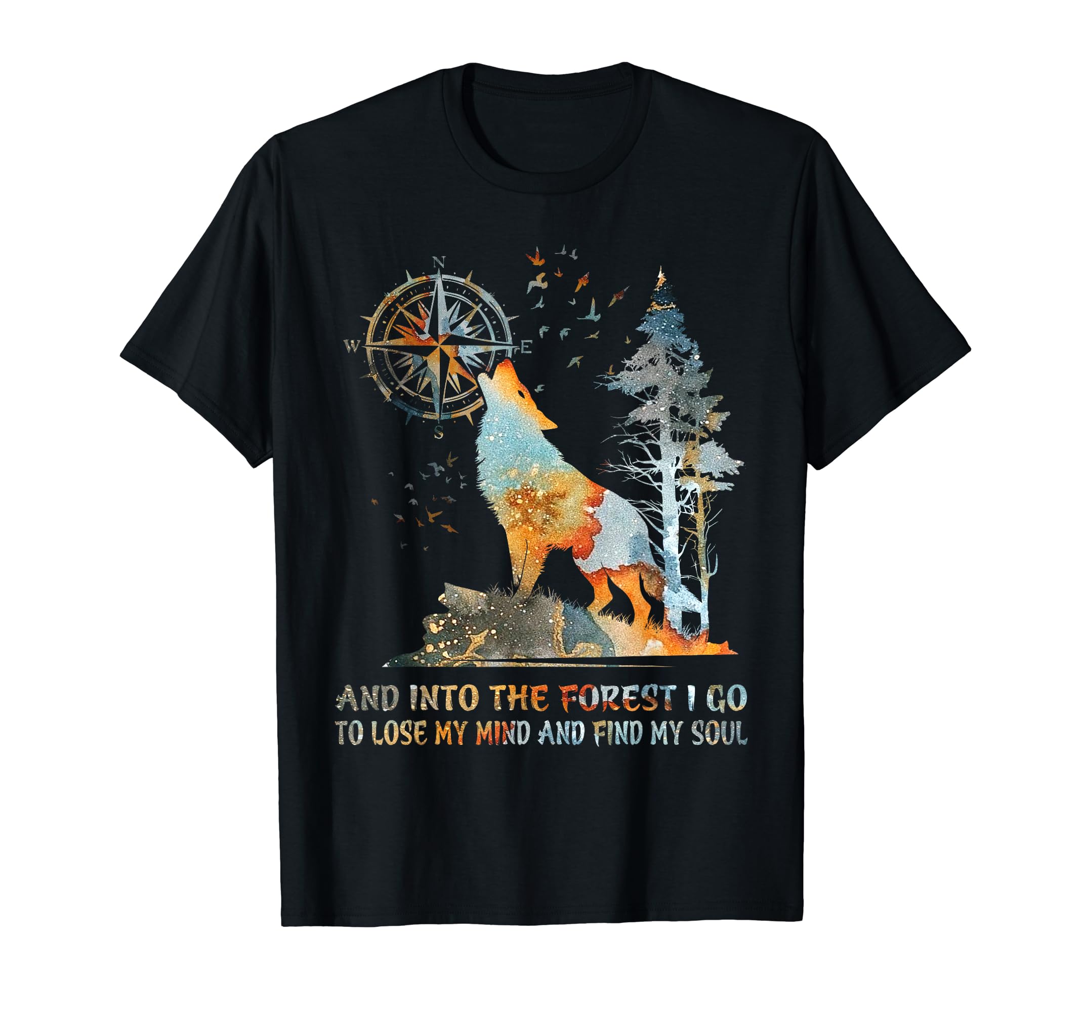 hunting funnyAnd Into The Forest I Go To Lose My Mind And Find My Soul T-Shirt