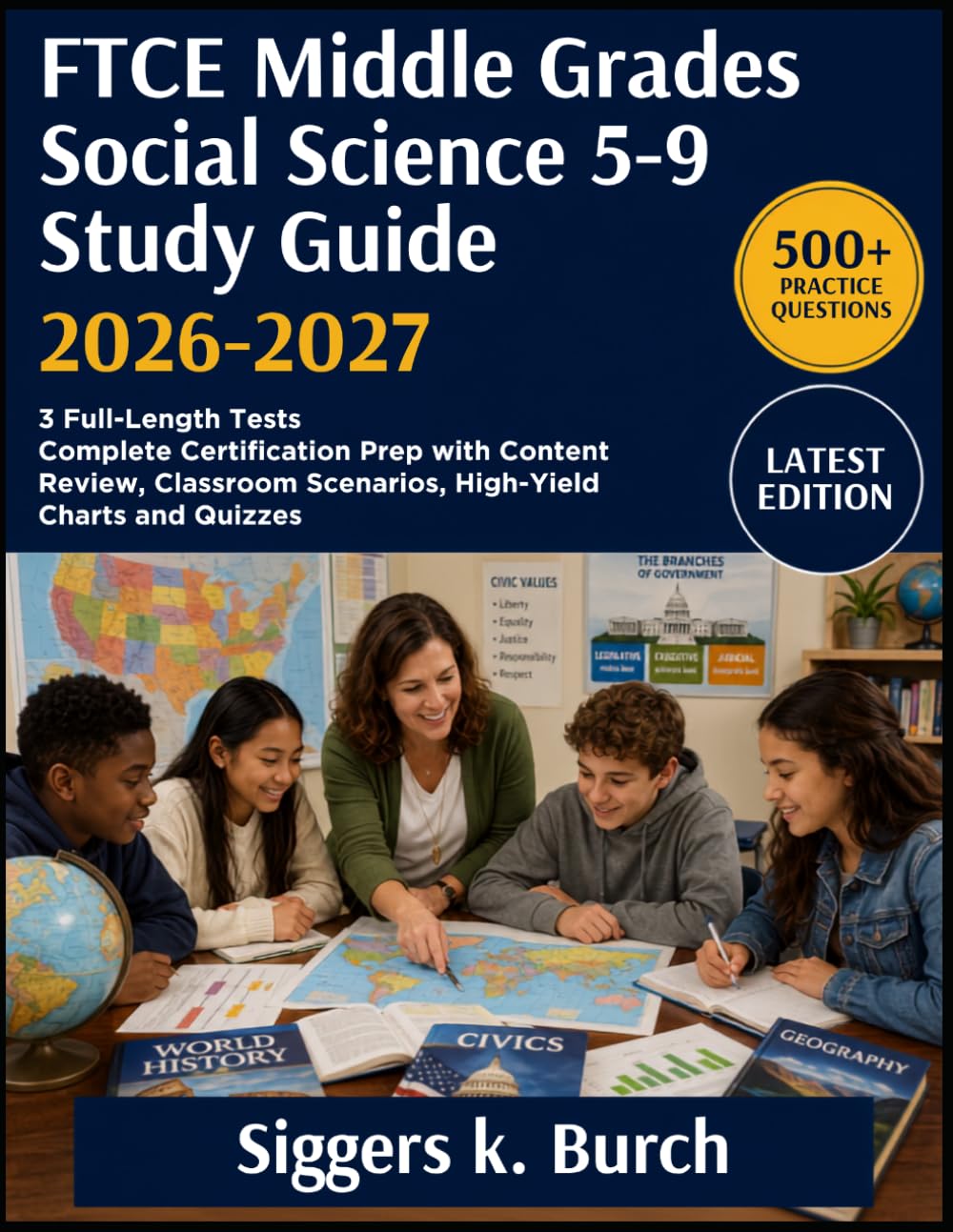 FTCE Middle Grades Social Science 5-9 Study Guide 2026-2027: 3 Full-Length Tests: Complete Certification Prep with Content Review, Classroom Scenarios, High-Yield Charts and Quizzes