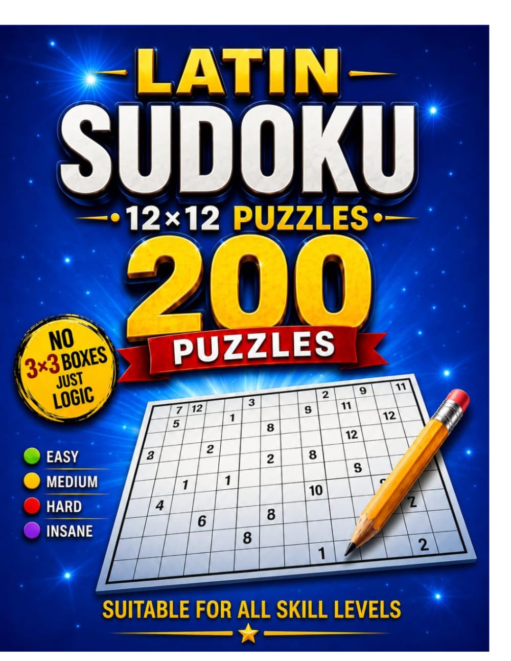 12x12 Sudoku Puzzle Book: The Ultimate Collection: Mixed levels 12x12 Large Grid Puzzles for advanced Players. Brain Games with Solutions Included