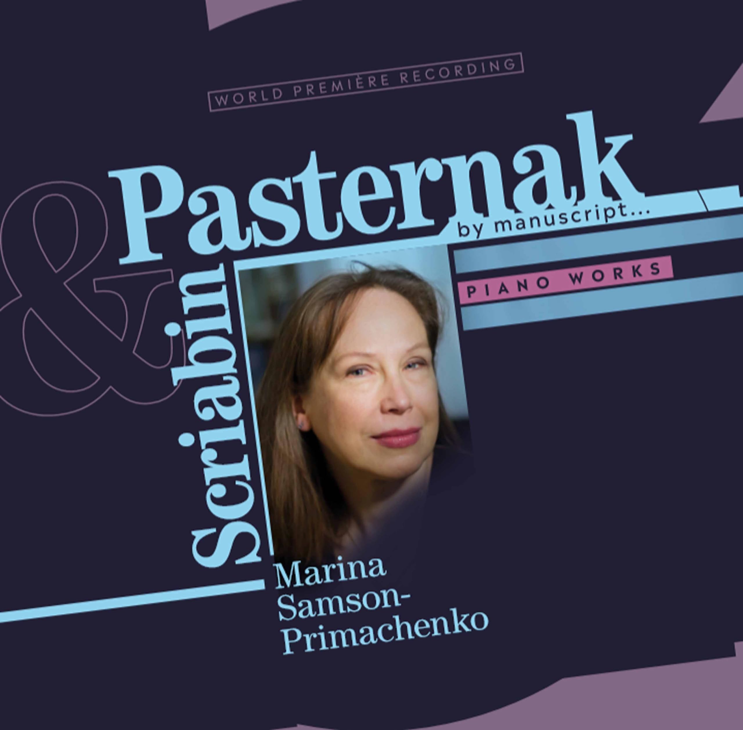 Pasternak by Manuscript : Piano works by Scriabin and Paternak