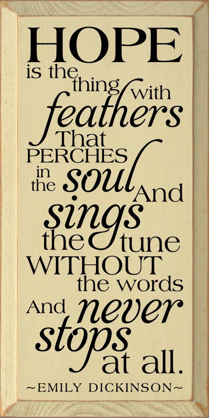 Wooden Sign - Hope is The Thing with Feathers That Perches in The Soul... - Emily Dickinson (Black)