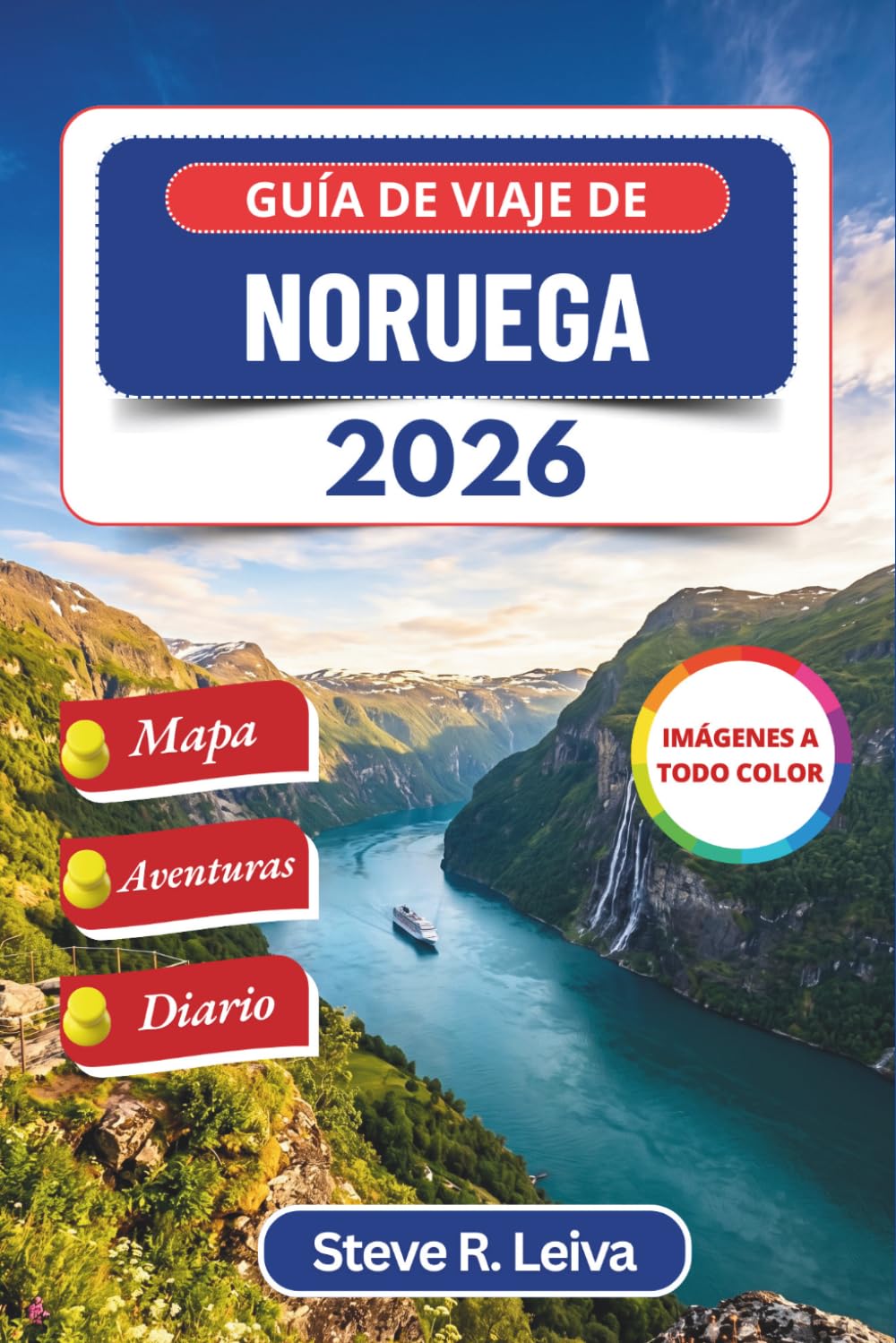 Guía de viaje de Noruega 2026 (A todo color): Explora fiordos, maravillas árticas, el sol de medianoche y la herencia vikinga con consejos prácticos, ... de diario (Guía del viajero a todo color)