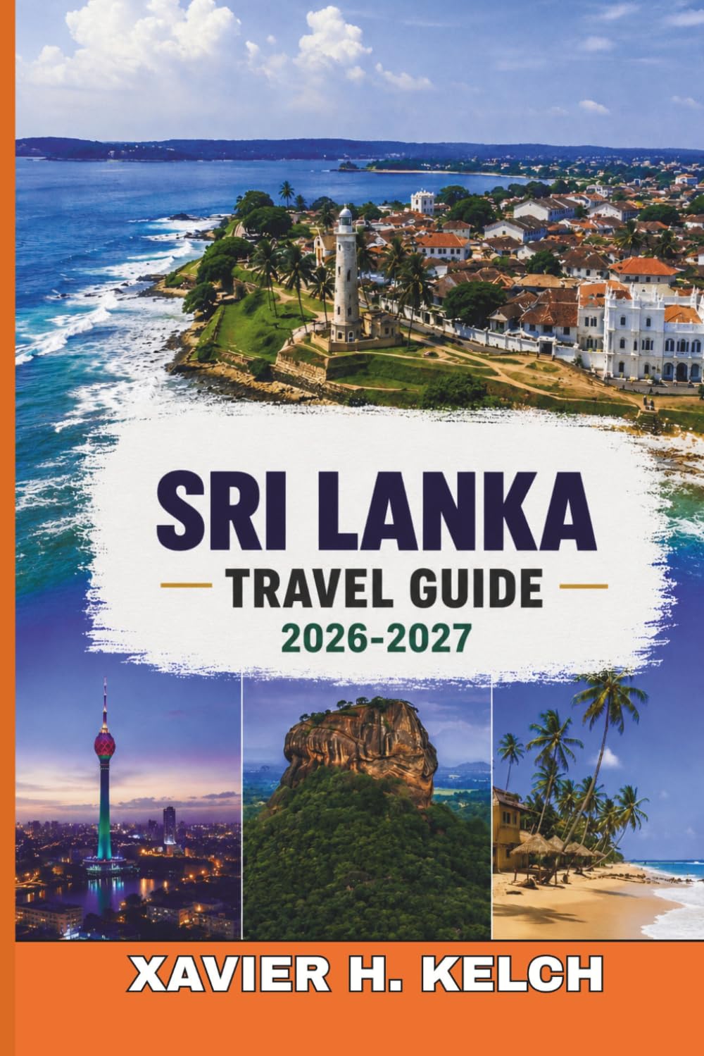 Sri Lanka Travel Guide 2026–2027: Discover Ancient Wonders, Scenic Train Journeys, Tropical Beaches, Wildlife Safaris, Local Cuisine, and Hidden Gems