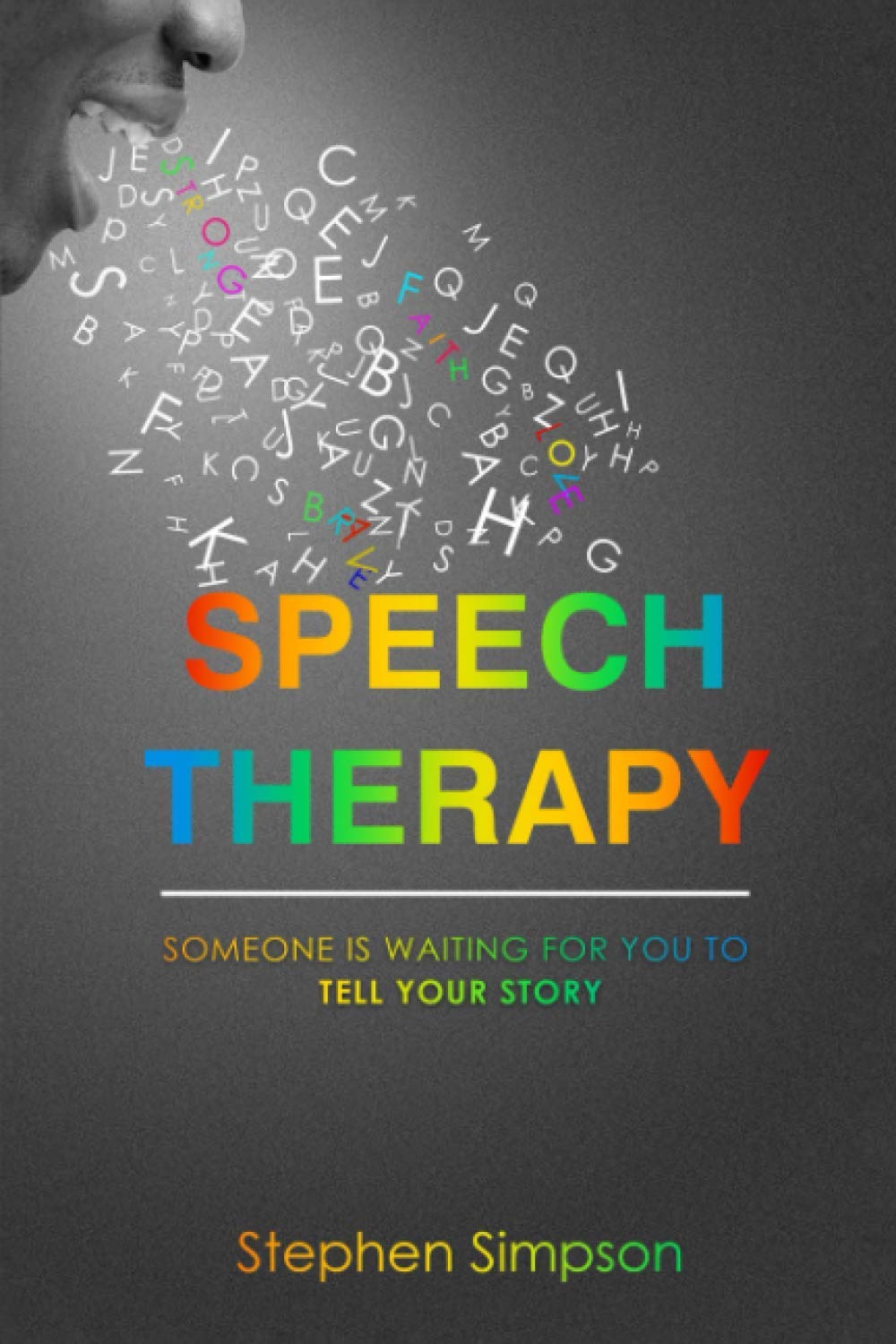SPEECH THERAPY: Someone is Waiting for You to Tell Your Story