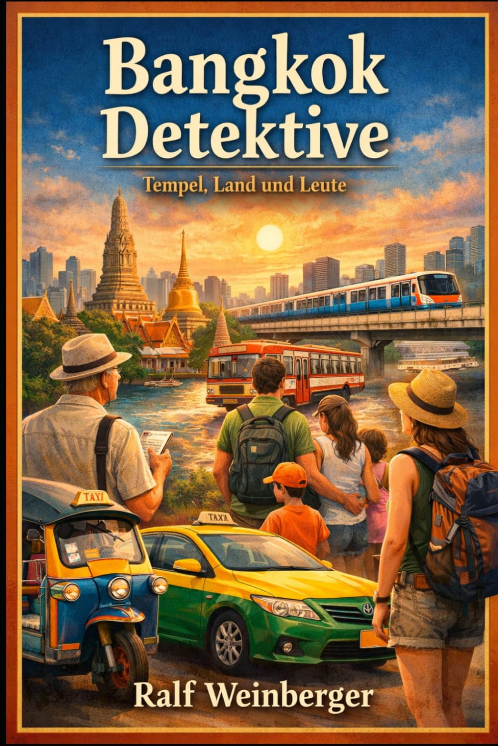 Die Bangkok Detektive: Ein Thailand Erlebnisbuch (Die Freizeit Detektive entdecken die Geheimnisse der Welt)