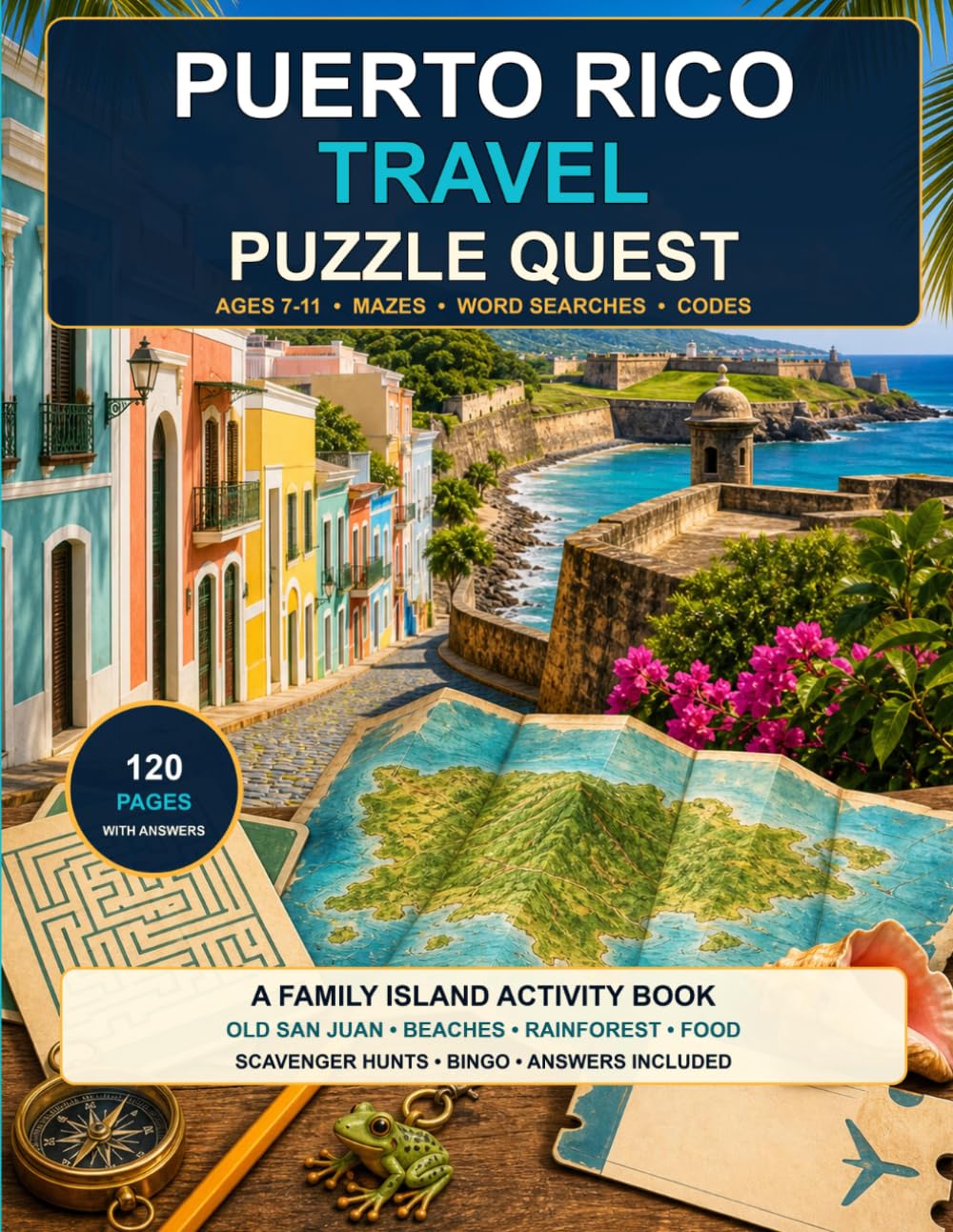 Puerto Rico Travel Puzzle Quest: A Family Puerto Rico Travel Activity Book for Kids Ages 7-11 with Mazes, Word Searches, Codebreakers, Scavenger Hunts, Bingo, and Answers