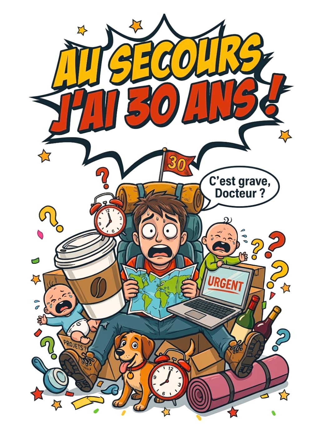 Au secours, j'ai 30 ans !
