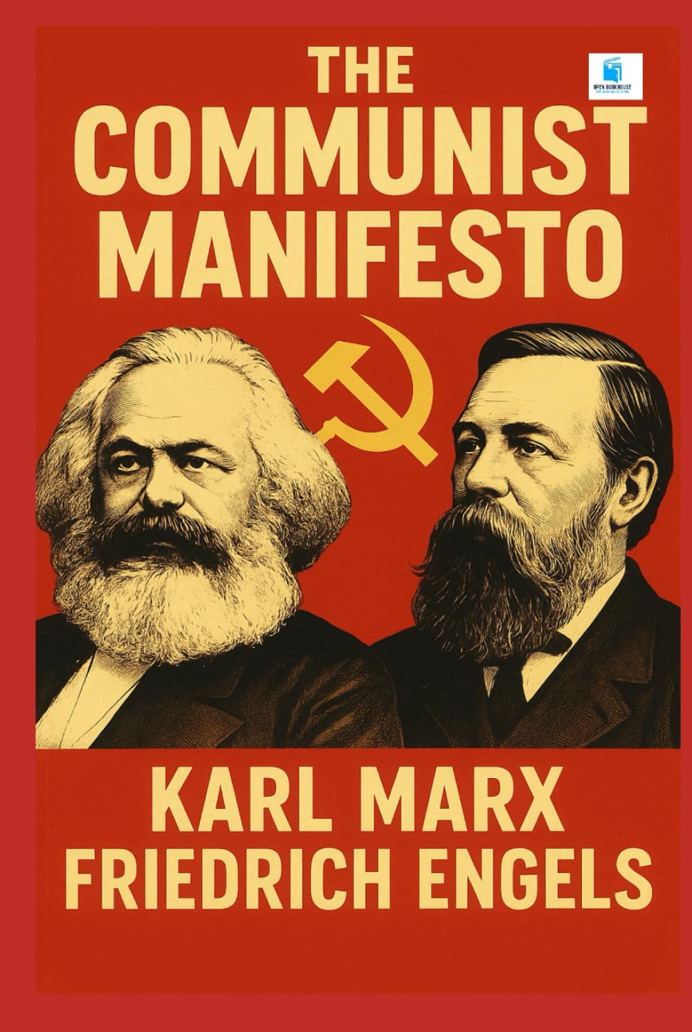 THE COMMUNIST MANIFESTO - NEW , UNIQUE TRANSLATION and Illustrations: Enhanced Classic Edition – With Preface, Foreword, Chapter Summaries & Author Biographies