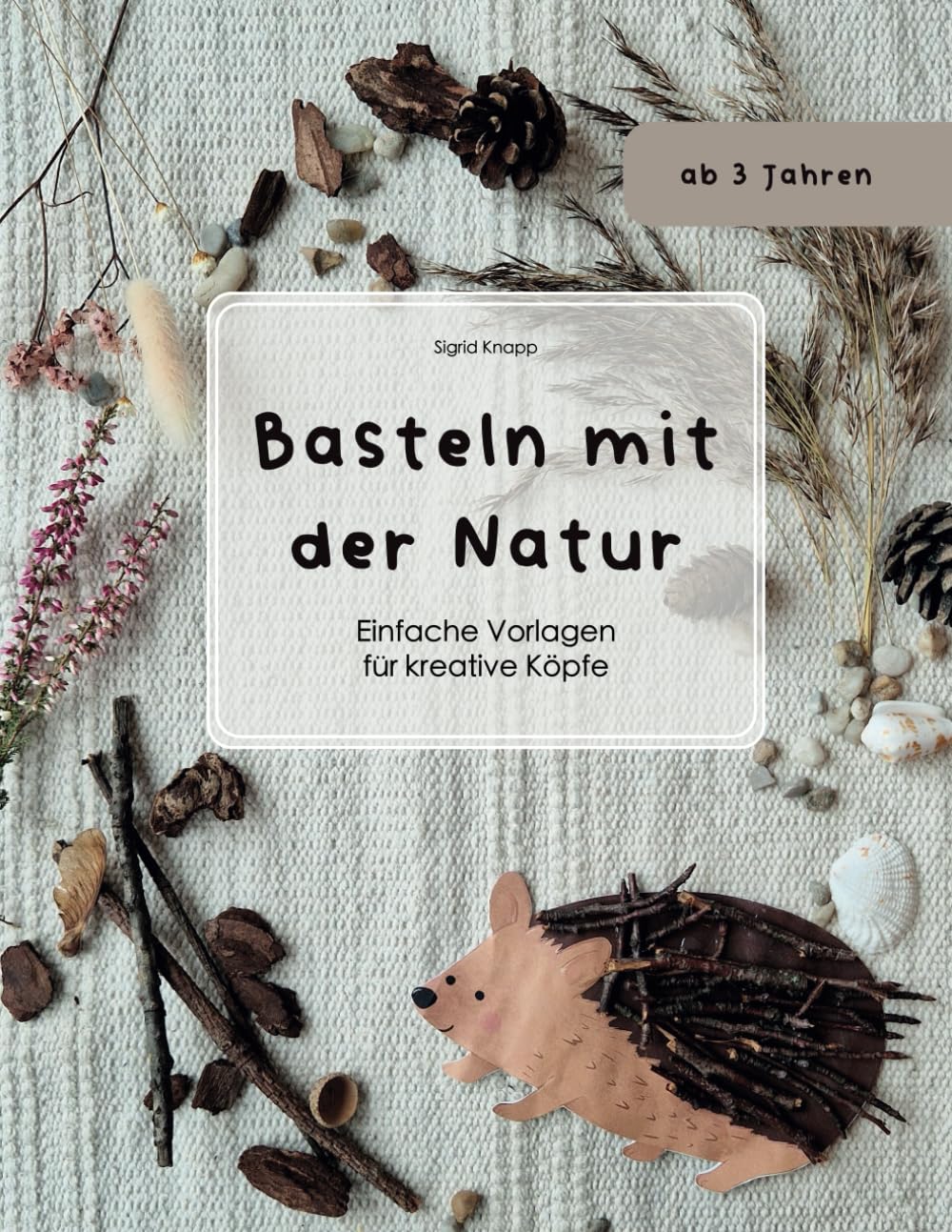 Basteln mit der Natur: Einfache Vorlagen für kreative Köpfe