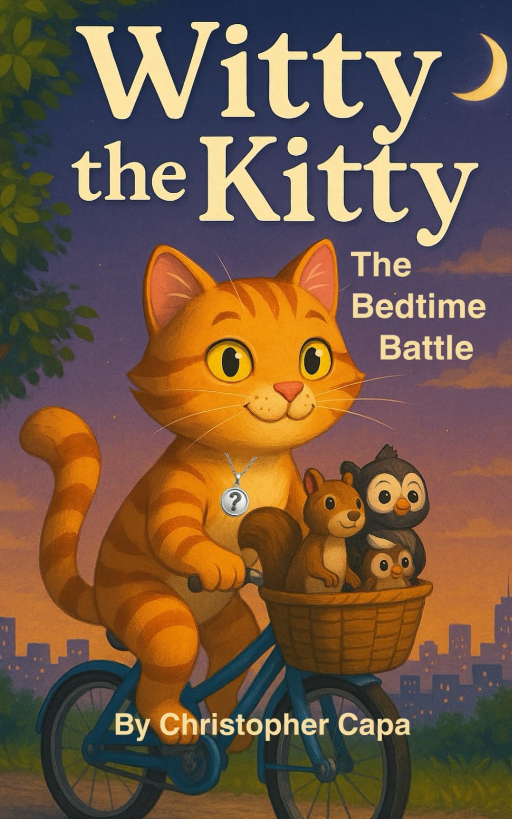 Witty the Kitty: The Bedtime Battle: A Rhyming Bedtime Adventure (Book 1)