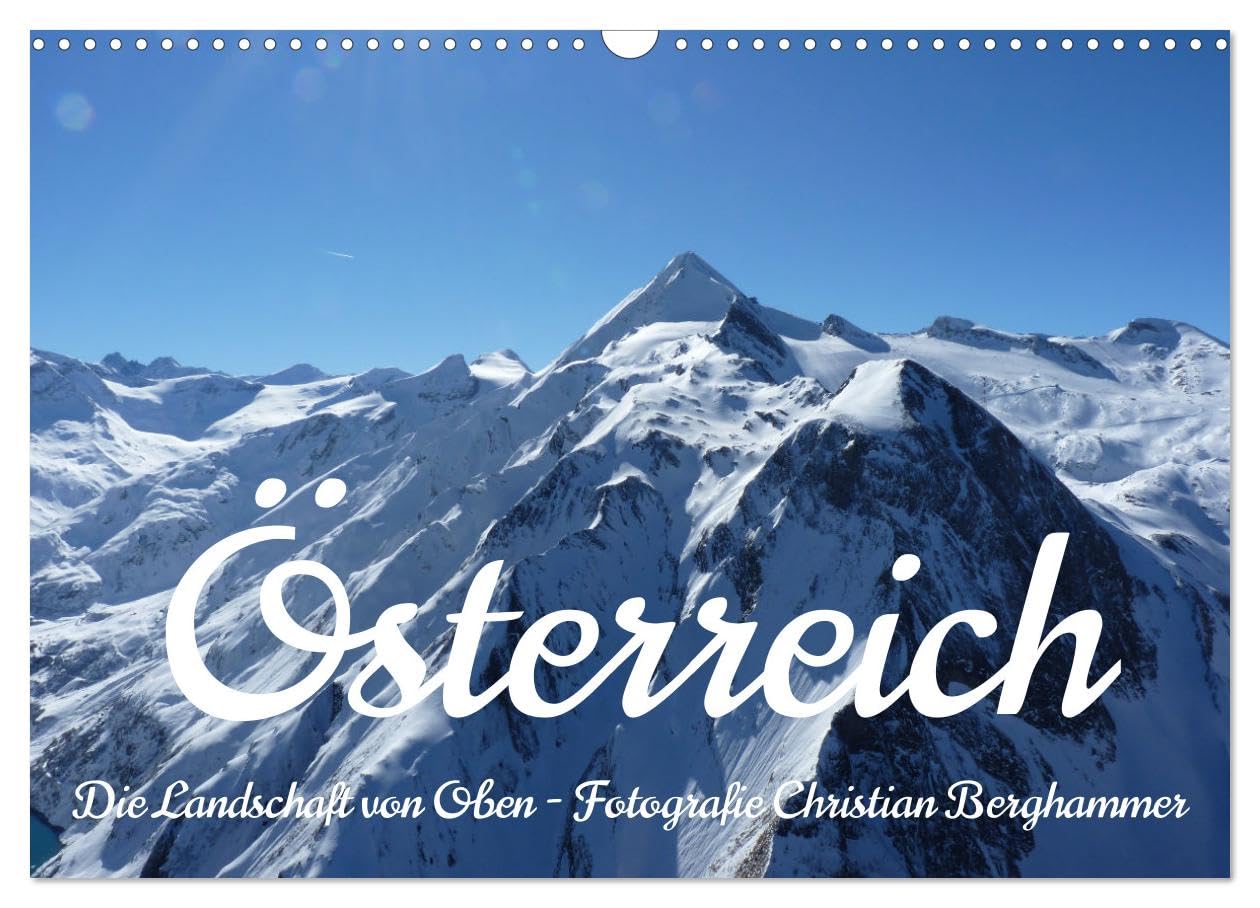 Österreich - Die Landschaft von Oben (Wandkalender 2026 DIN A3 quer), CALVENDO Monatskalender: Luftaufnahmen aus dem Paragleiter (CALVENDO Natur)