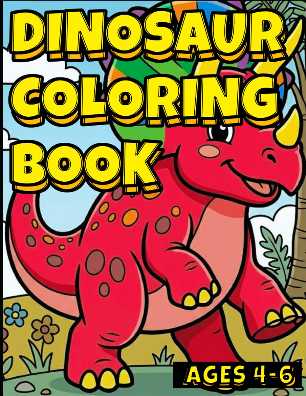 Dinosaur Coloring Book: Easy and Fun Dinosaur Coloring Book for Kids Ages 4-6 (DINOSAUR BOOKS FOR KIDS)