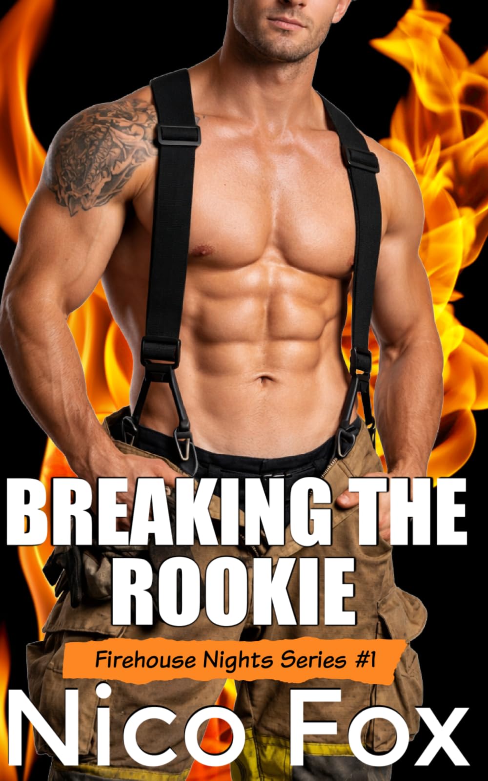 Breaking the Rookie: A Rookie & Veteran Gay Firefighter MM Story: 1 (Firehouse Nights: A Gay Firefighter Erotica Series)