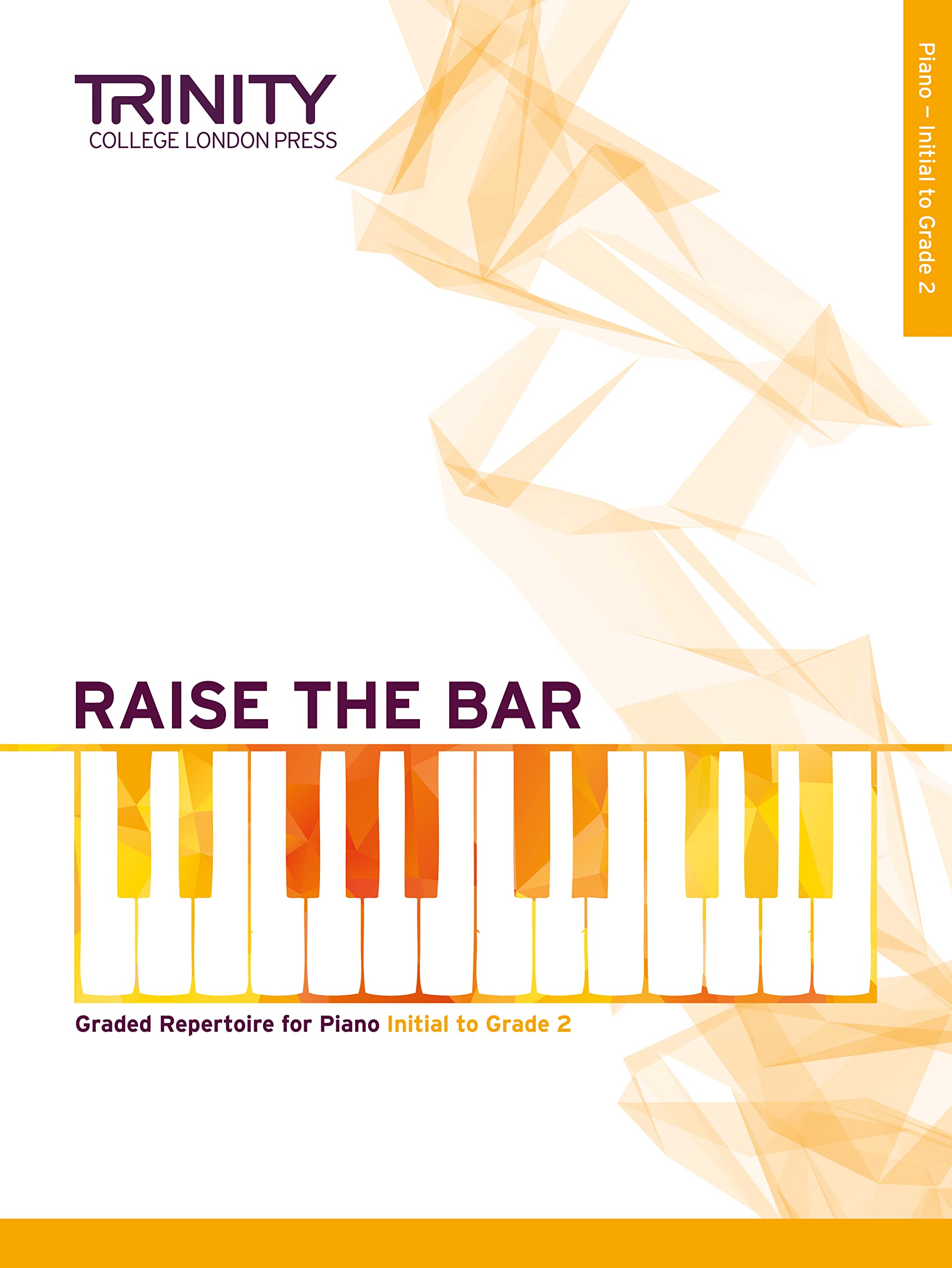 Raise the Bar Piano Book 1 Initial to Grade 2)