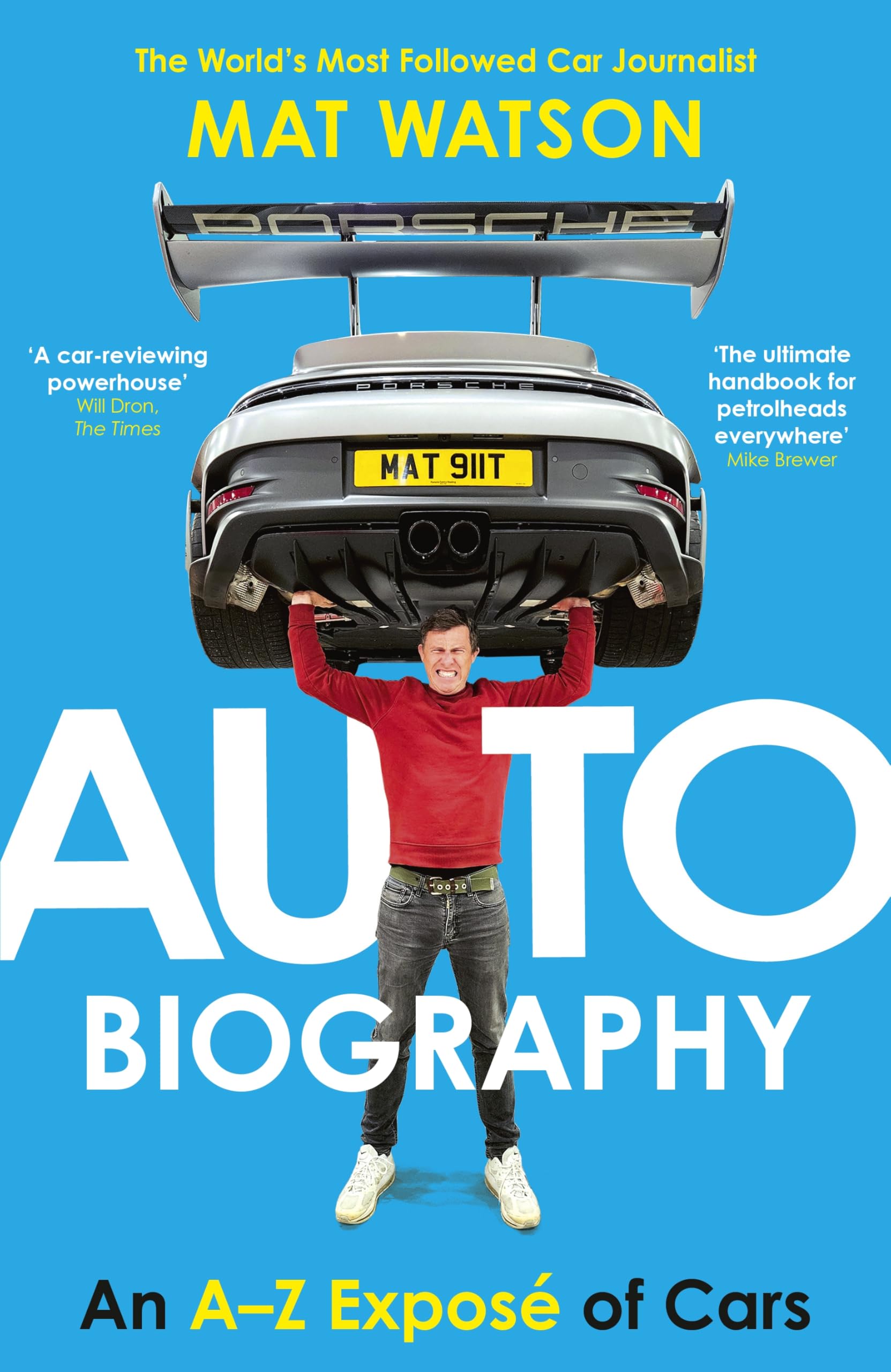 Auto Biography: The Ultimate Car Book from the Expert Motoring Journalist