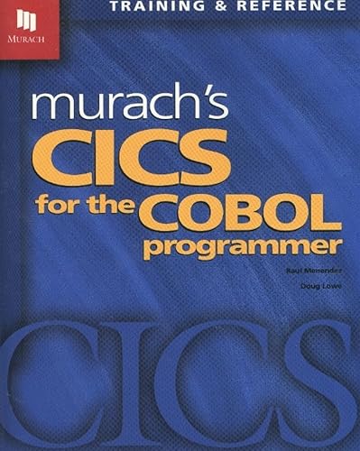 Murach's Cics for the Cobol Programmer: Training &amp; Reference