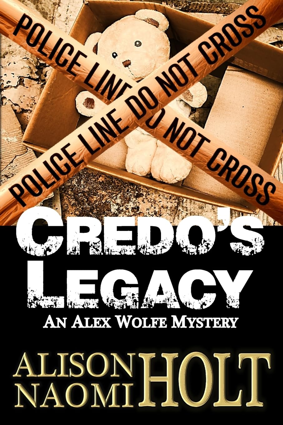 Credo's Legacy: An Alexandra Wolfe Mystery Book Two: Volume 2 (Alex Wolfe Mysteries)