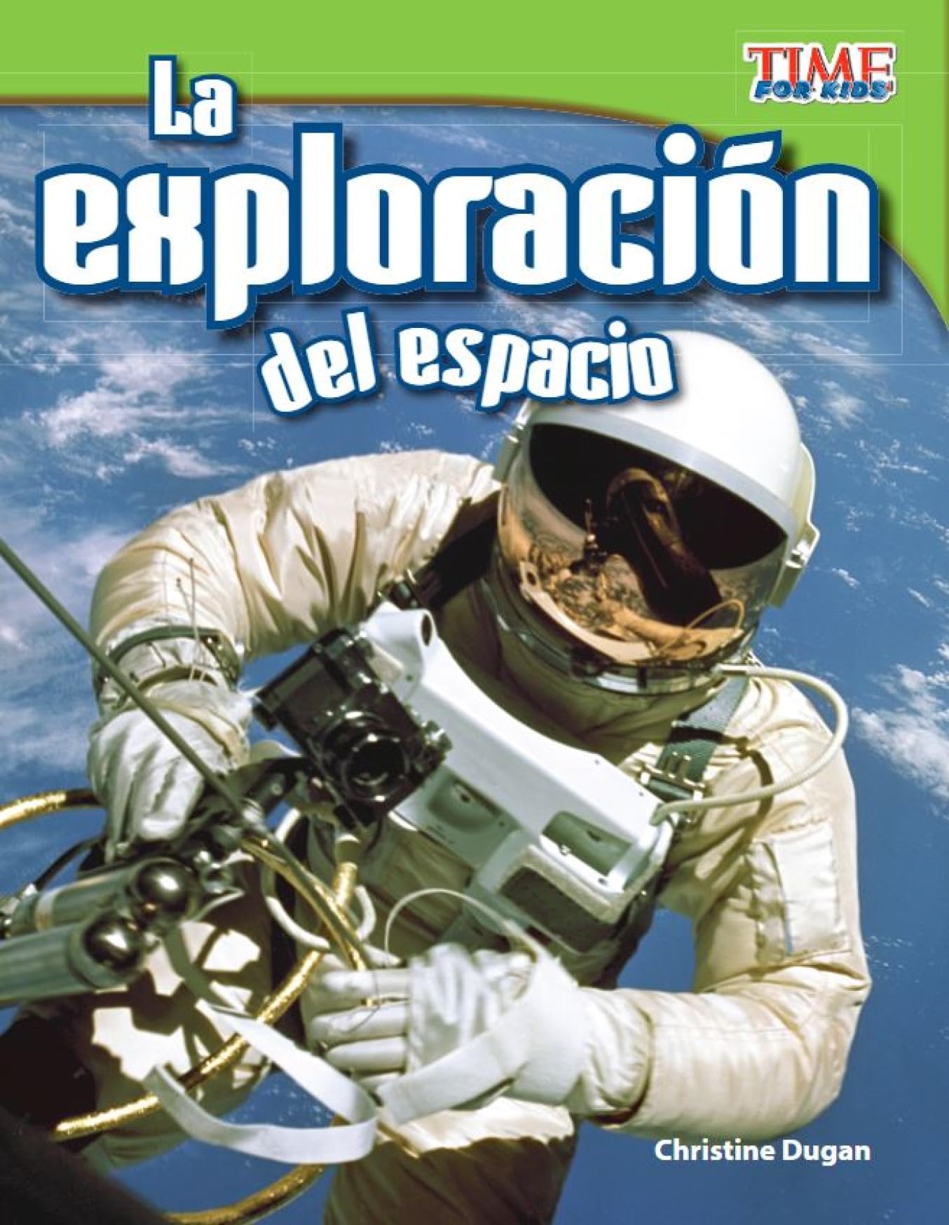 La exploracion del espacio (Space Exploration) (Spanish Version) (TIME FOR KIDS(r) Nonfiction Readers) (Spanish Edition)