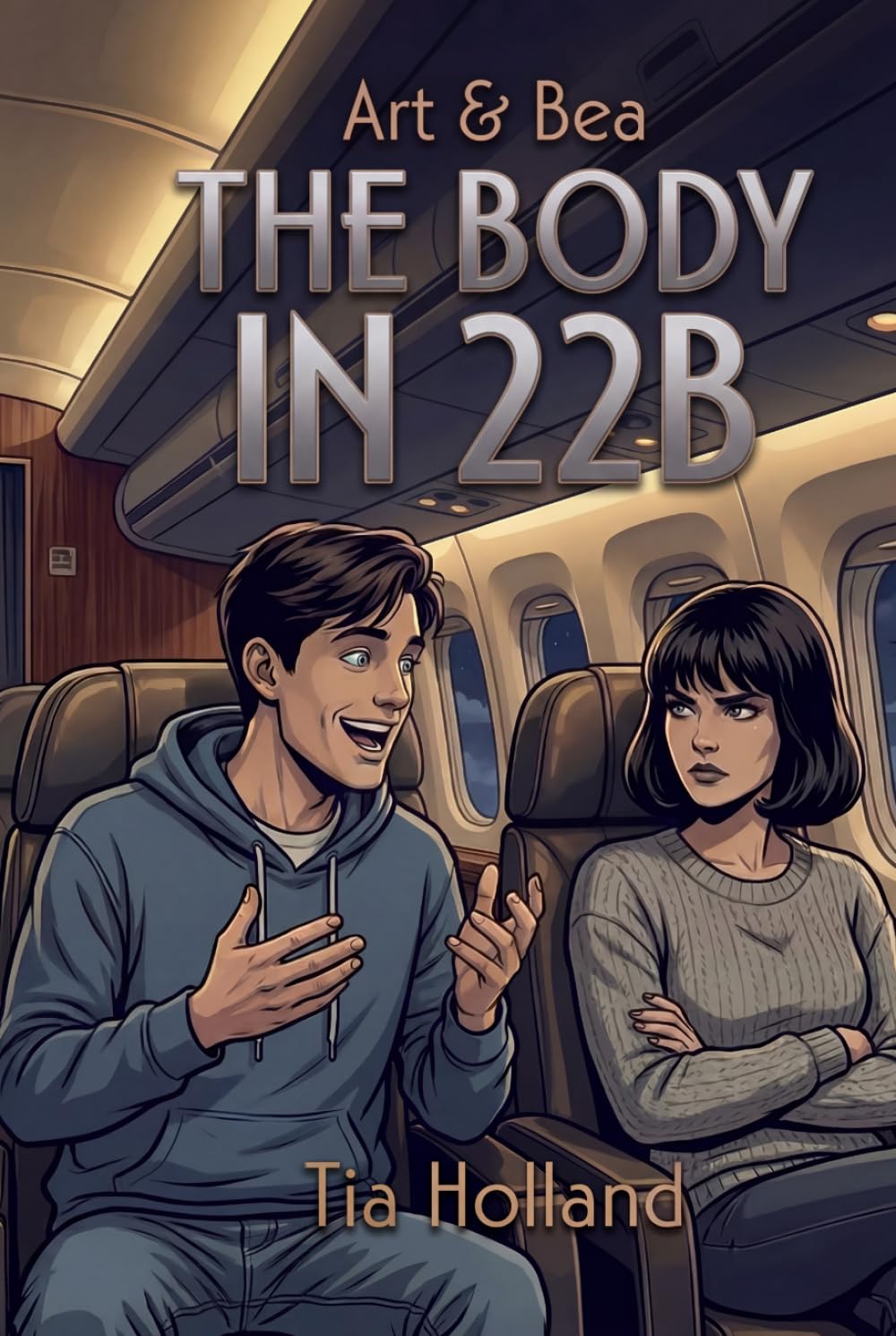 The Body in 22B: An Airliner Murder Mystery (Art & Bea)
