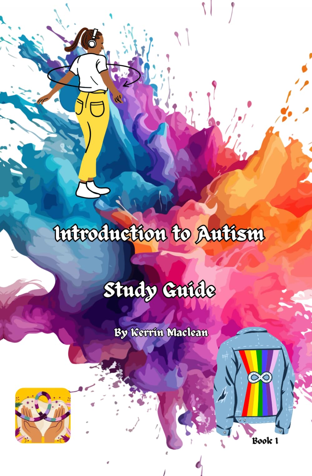 Introduction to Autism – Study Guide: A Neurodivergent-Friendly Guide to Understanding Autism, Traits, Sensory Needs, Communication, Support Strategies & Strengths