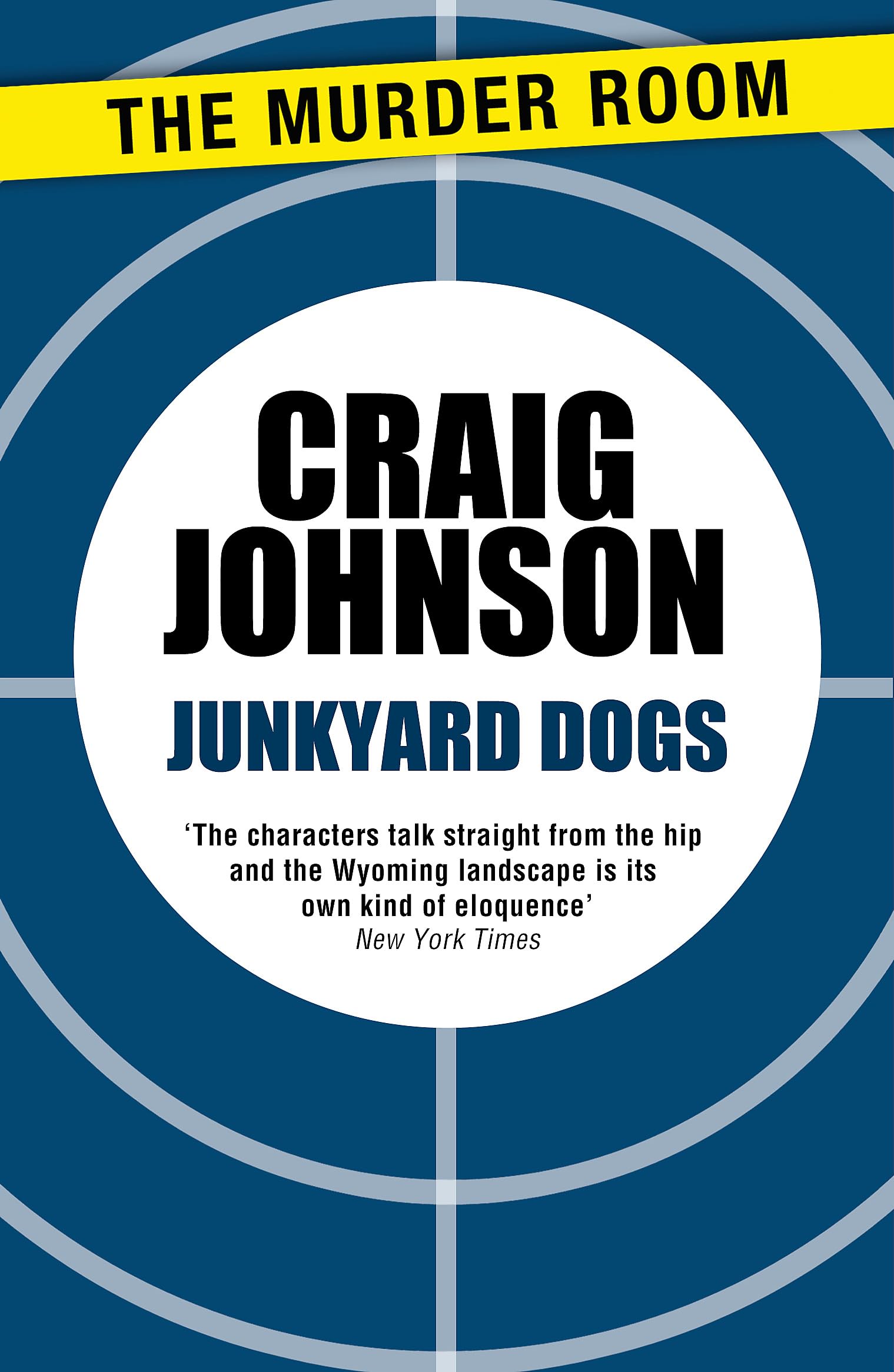 Junkyard Dogs: A captivating instalment of the best-selling, award-winning series - now a hit Netflix show! (A Walt Longmire Mystery)