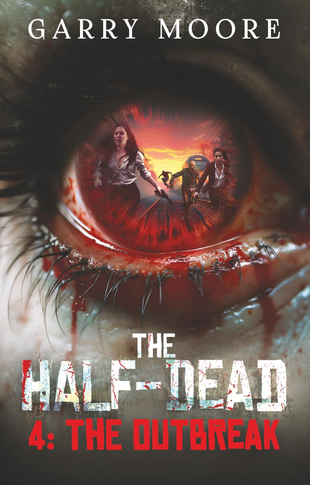 The Half-Dead: 4: The Outbreak