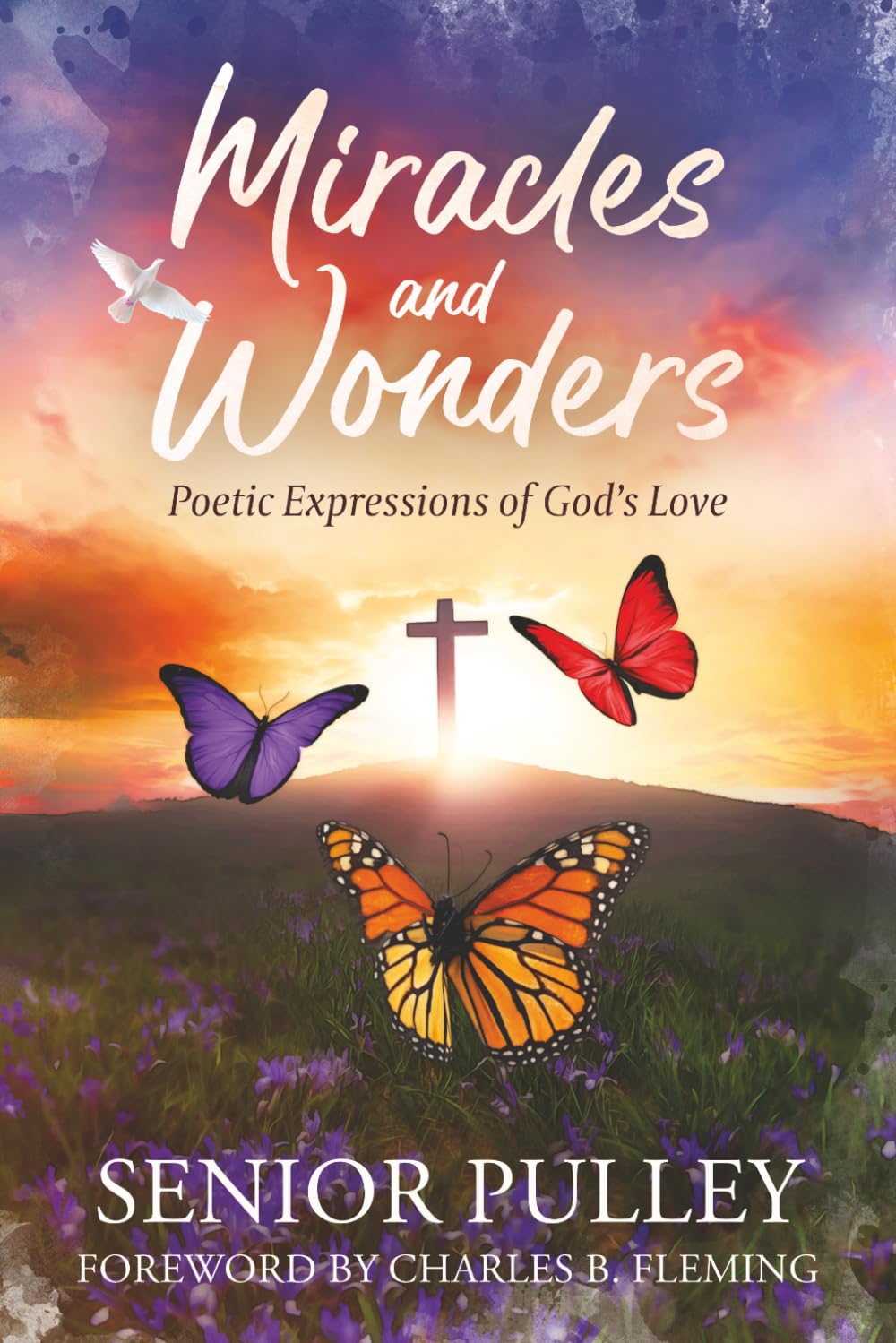 Miracles and Wonders: Poetic Expressions of God’s Love