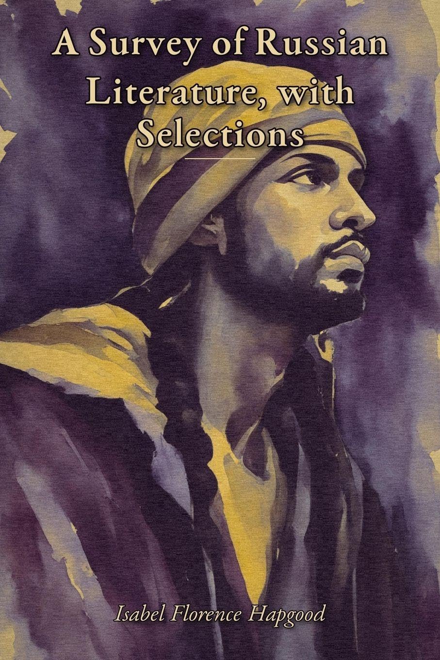 A Survey of Russian Literature, with Selections