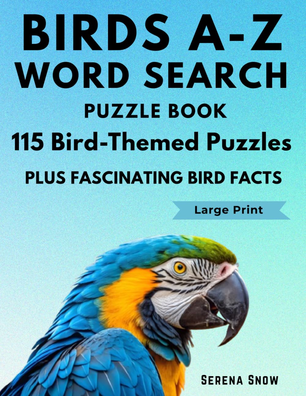 Birds A-Z Word Search Puzzle Book: 115 Bird-Themed Puzzles Plus Fascinating Bird Facts