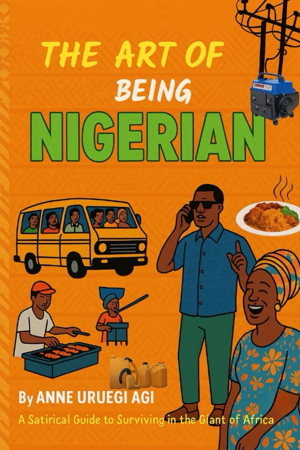 THE ART OF BEING NIGERIAN