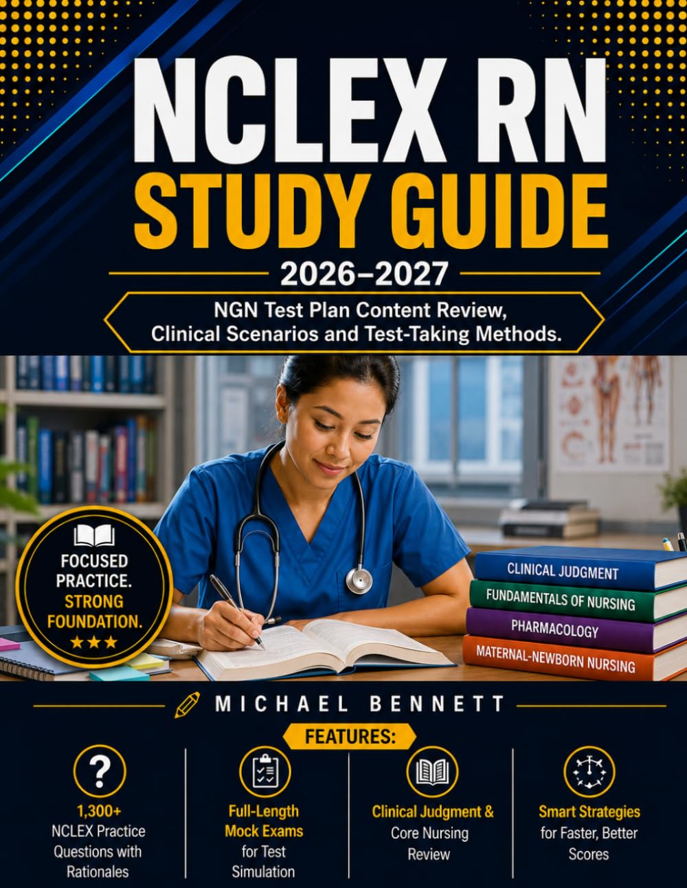 NCLEX RN Study Guide 2026-2027: NGN Test Plan Content Review Clinical Scenarios and Test-Taking Methods