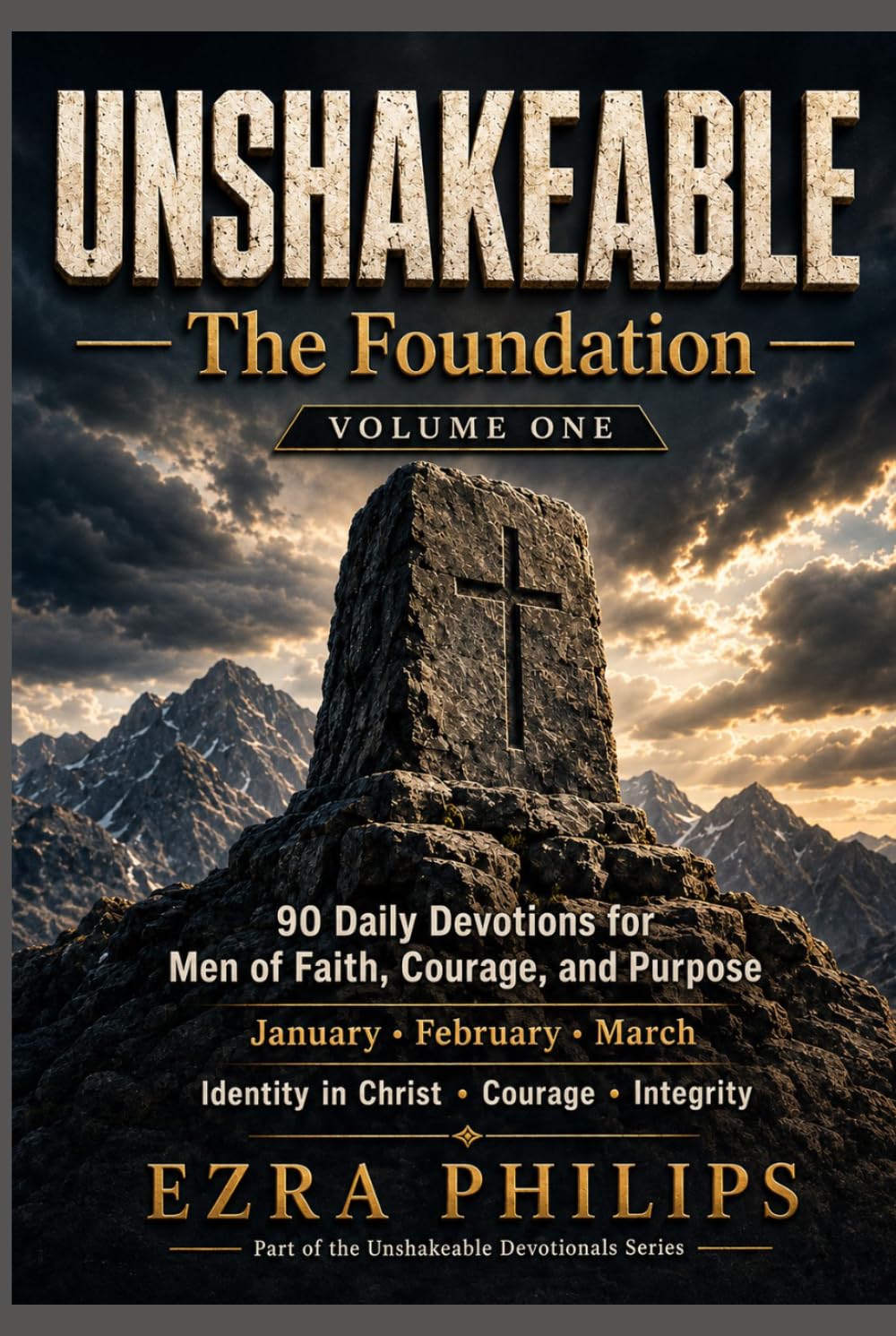 Unshakable: The Foundation Vol. 1 (Unshakeable Devotionals Series)