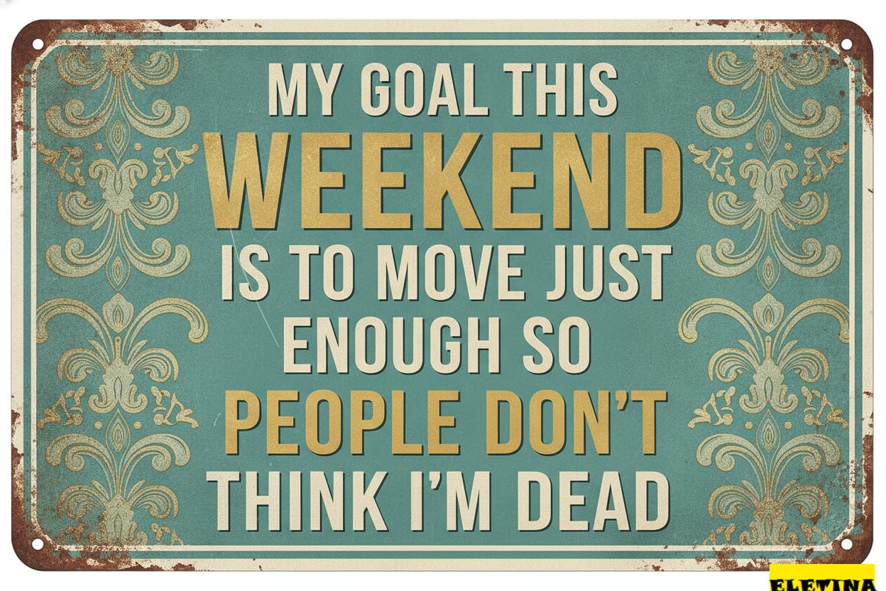 Move Just Enough Not Dead Tin Sign, 8x12 Inch Decor