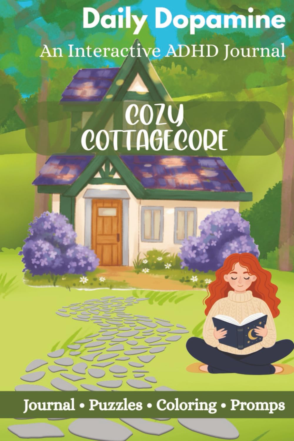 Daily Dopamine: Cozy Cottagecore: An Interactive ADHD Journal (The Daily Dopamine Collection)