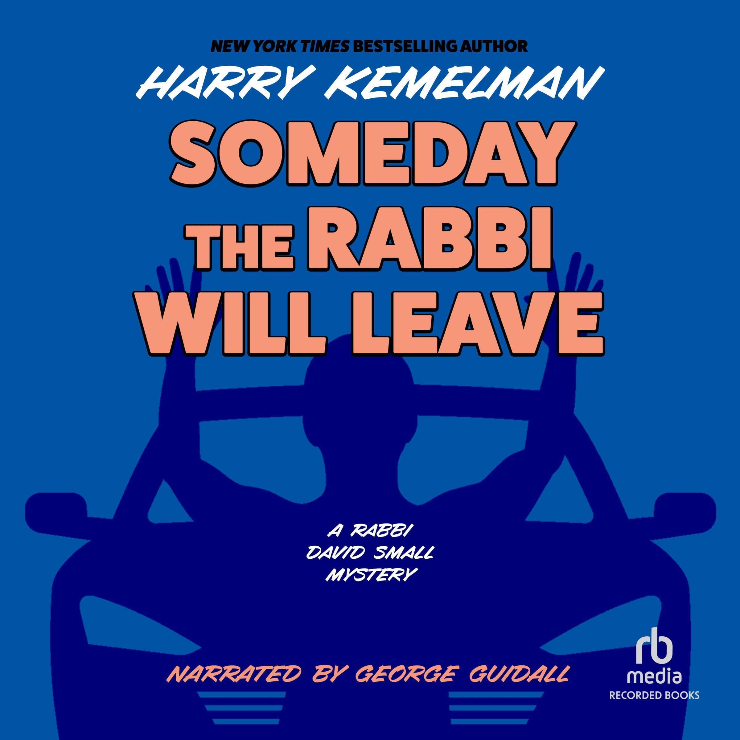 Someday the Rabbi Will Leave