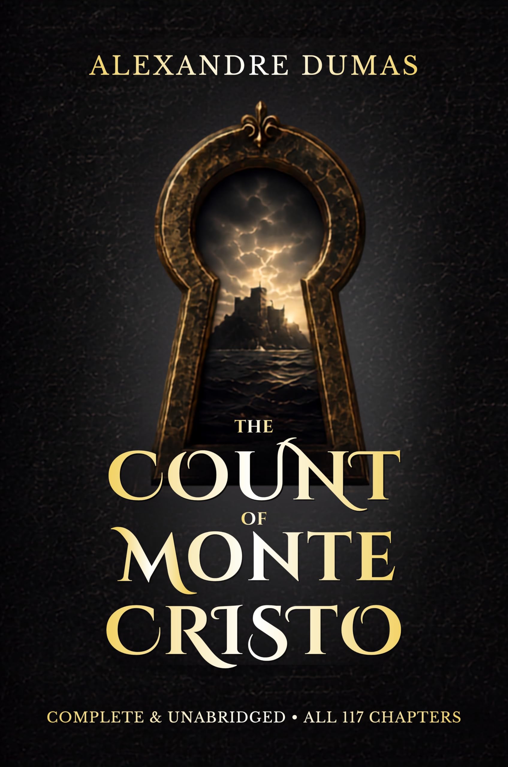 The Count of Monte Cristo: The Original Unabridged and Complete Edition