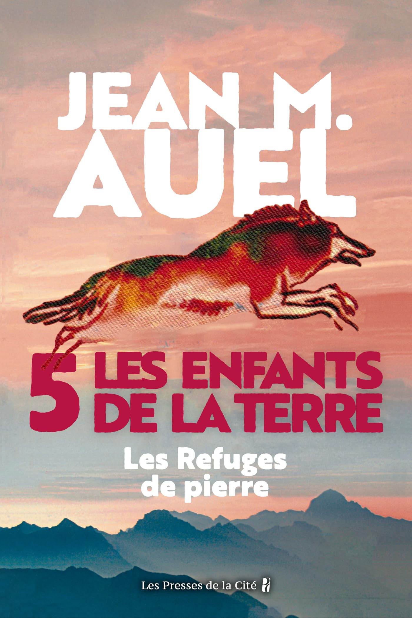 Les refuges de pierre - tome 5 Les enfants de la Terre: Les Enfants de la Terre T.5 (French Edition)