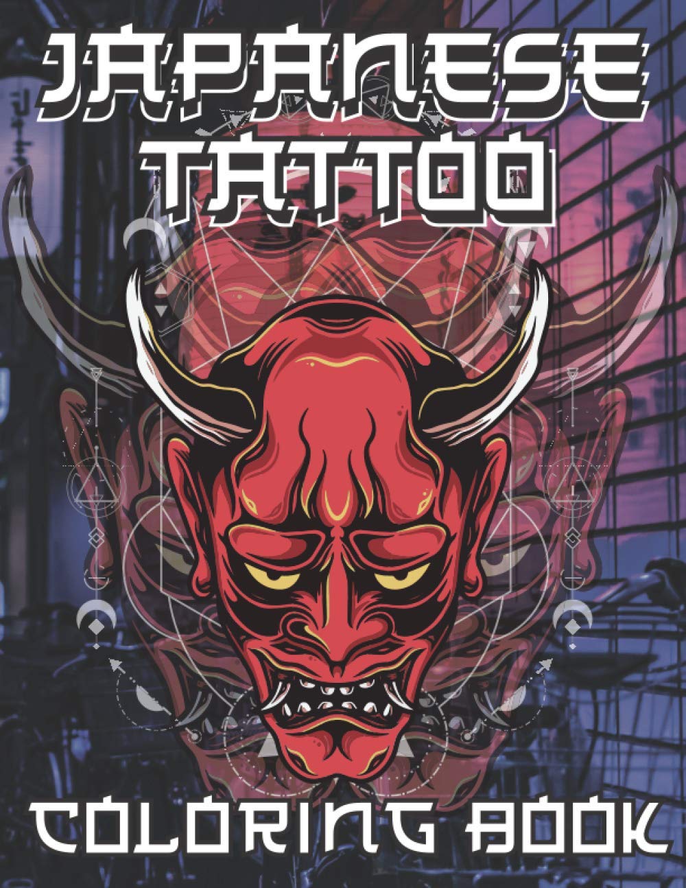Japanese Tattoo Coloring Book: A Collection of Coloring Pages for Adults, Teens & Japanese Tattoo Lovers, For Adult Relaxation With Beautiful Tattoo Designs ( best Gift for Tattoo Lovers )